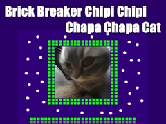 Spēle Brick Breaker Chipi Chipi Chapa Chapa Cat