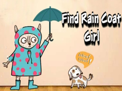 Spēle Find Rain Coat Girl