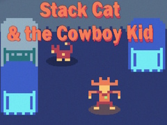 Spēle Stack Cat & the Cowboy Kid