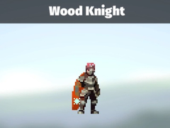 Spēle Wood Knight