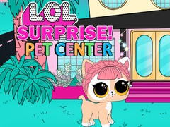 Spēle LOL Surprise Pet Center 