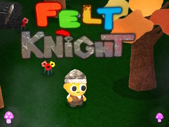 Spēle Felt Knight