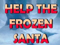 Spēle Help the Frozen Santa