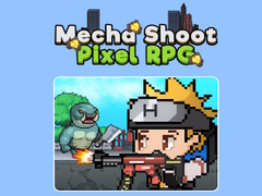 Spēle Mecha Shoot Pixel RPG