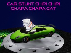 Spēle Car Stunt Chipi Chipi Chapa Chapa Cat