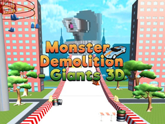 Spēle Monster Demolition Giants 3d