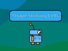 Spēle Shape Shifting Cells