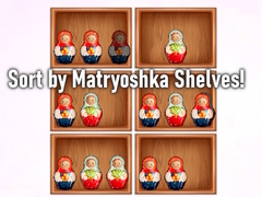 Spēle Sort by Matryoshka Shelves!