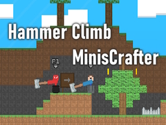 Spēle Hammer Climb MinisCrafter