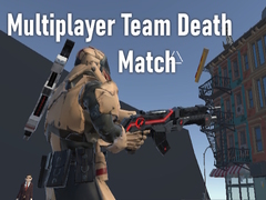 Spēle Multiplayer Team Death Match