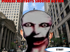 Spēle Pinhead Nextbots Shooter Action