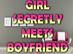 Spēle Girl Secretly Meets Boyfriend