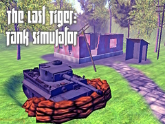 Spēle The Last Tiger: Tank Simulator