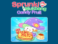 Spēle Sprunki Mukbang Candy Fruit 