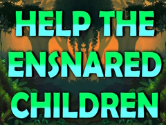 Spēle Help The Ensnared Children