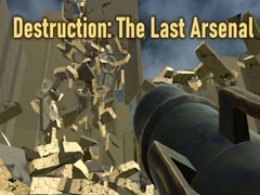 Spēle Destruction: The Last Arsenal