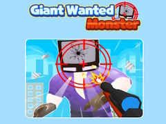 Spēle Giant Wanted Monster