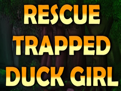 Spēle Rescue Trapped Duck Girl