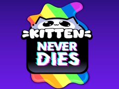 Spēle Kitten Never Dies