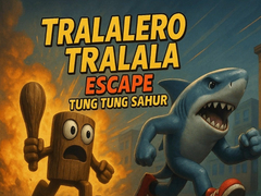 Spēle Tralalero Tralala escape Tung Tung Sahur