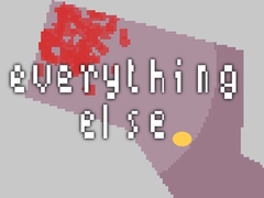 Spēle Everything Else