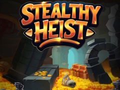 Spēle Stealthy Heist