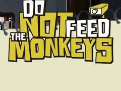 Spēle Do Not Feed The Monkeys