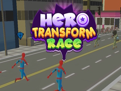 Spēle Hero Transform Race