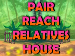 Spēle Pair Reach Relatives House