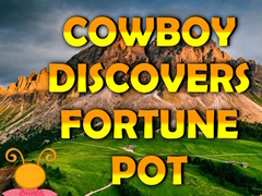 Spēle Cowboy Discovers Fortune Pot