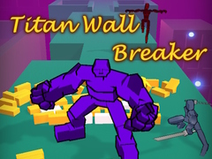 Spēle Titan Wall Breaker