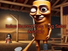 Spēle Italian Brainrot Tung Tung Sahur Anomaly