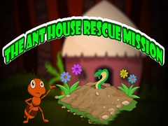 Spēle The Ant House Rescue Mission