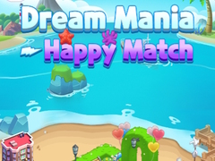 Spēle Dream Mania Happy Match