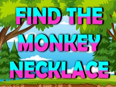 Spēle Find The Monkey Necklace