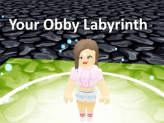 Spēle Your Obby Labyrinth