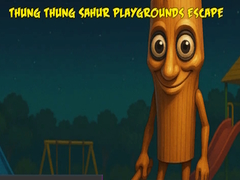 Spēle Thung Thung Sahur Playgrounds Escape