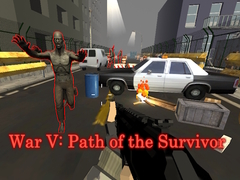 Spēle War V: Path of the Survivor