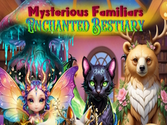 Spēle Mysterious Familiars Enchanted Bestiary