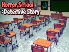 Spēle Horror School: Detective Story