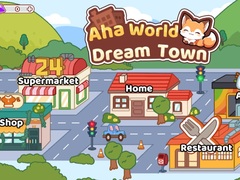 Spēle Aha World Dream Town