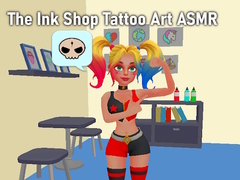 Spēle The Ink Shop Tattoo Art ASMR