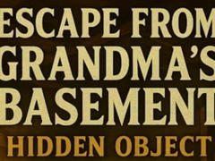 Spēle Escape From Grandma's Basement Hidden Object