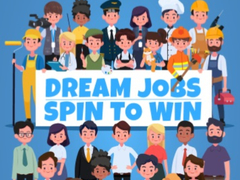 Spēle Dream Jobs Spin To Win