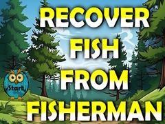 Spēle Recover Fish From Fisherman