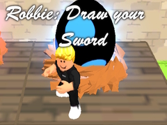 Spēle Robbie: Draw your Sword