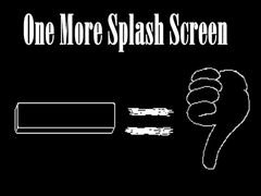 Spēle One More Splash Screen
