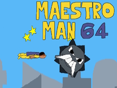 Spēle Maestro Man 64