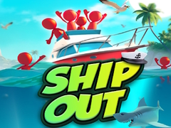 Spēle Ship Out