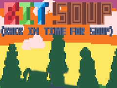 Spēle BIT Soup Back in Time For Soup